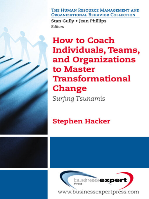 Title details for How to Coach Individuals, Teams, and Organizations by Stephen K. Hacker - Available